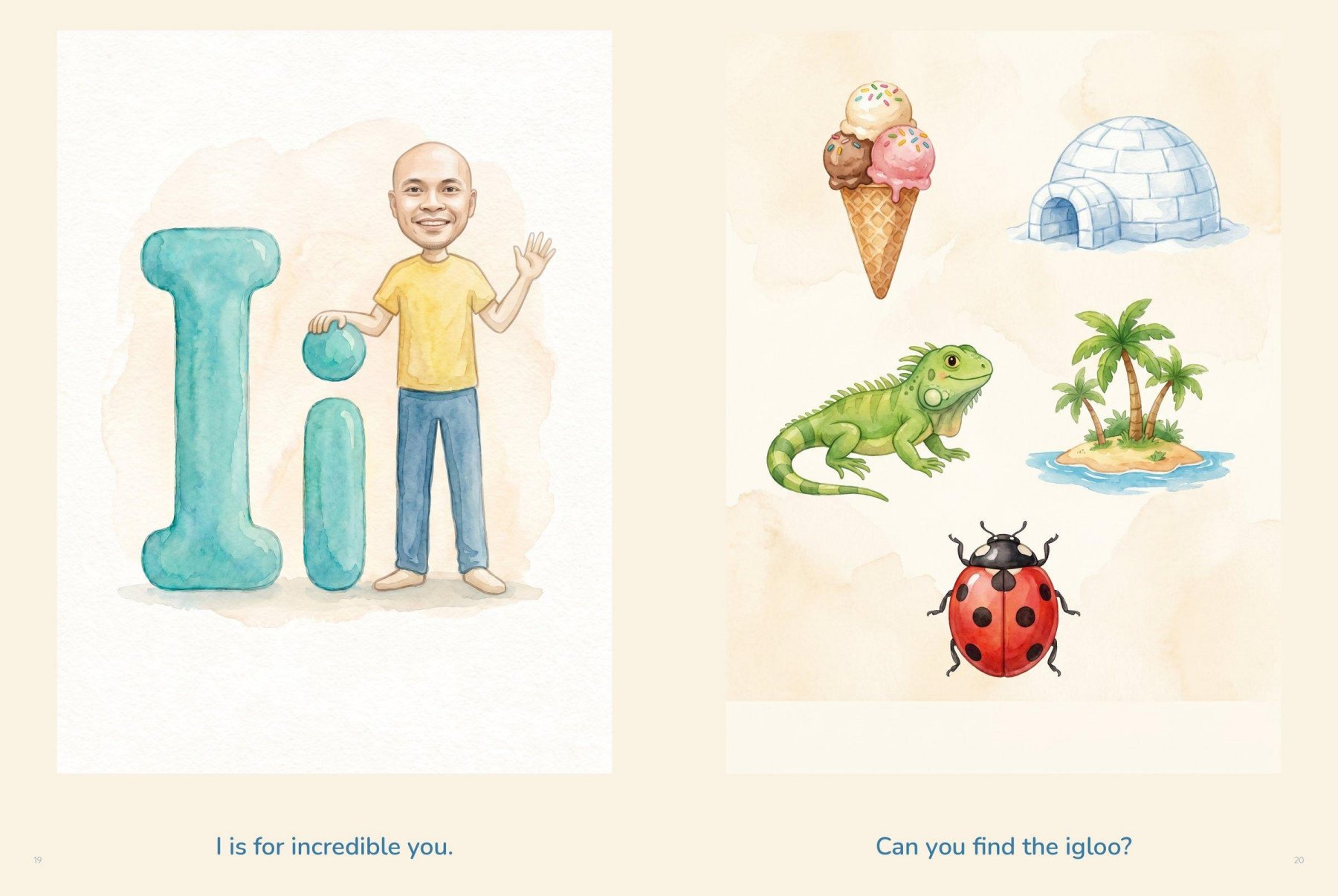 I is for incredible you, facing ice cream, igloo, iguana, island and insect